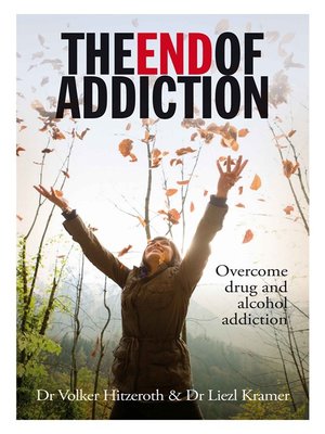 cover image of The End of addiction